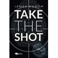 thumbnail image 1 of Take the Shot, (Paperback), 1 of 1