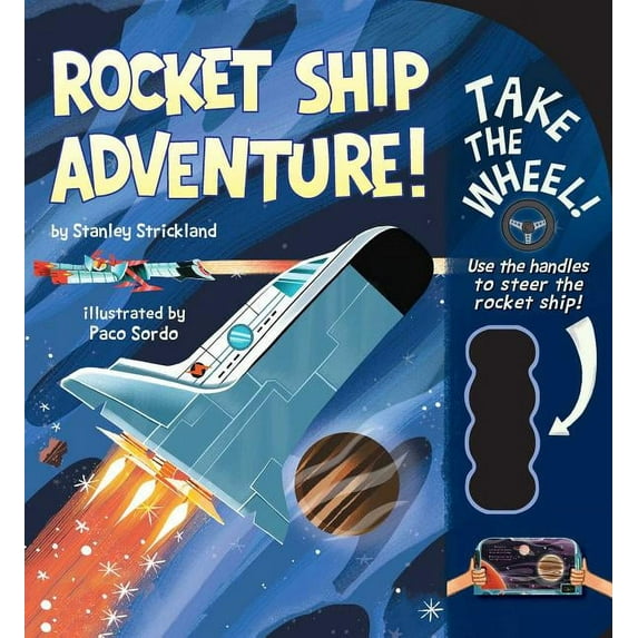 Take the Wheel! Rocket Ship Adventure!, (Board Book)