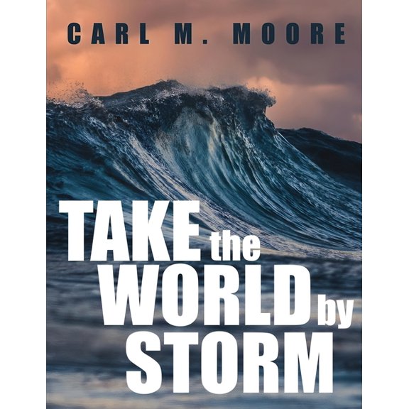 Take the World by Storm, (Paperback)