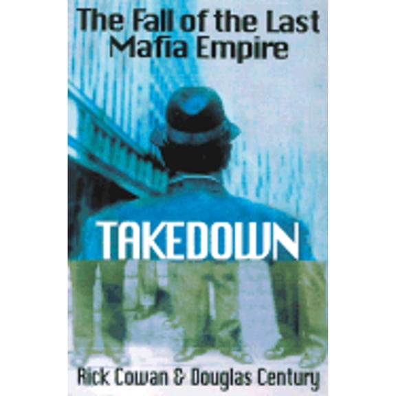 Pre-Owned Takedown: The Fall of the Last Mafia Empire, 9780399148750, 0399148752, Hardcover,
