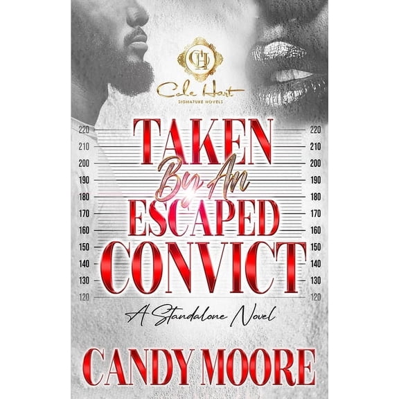 Taken By An Escaped Convict: An African American Romance: Standalone, (Paperback)