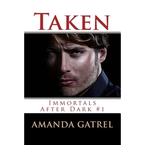 Taken: Immortals After Dark #1