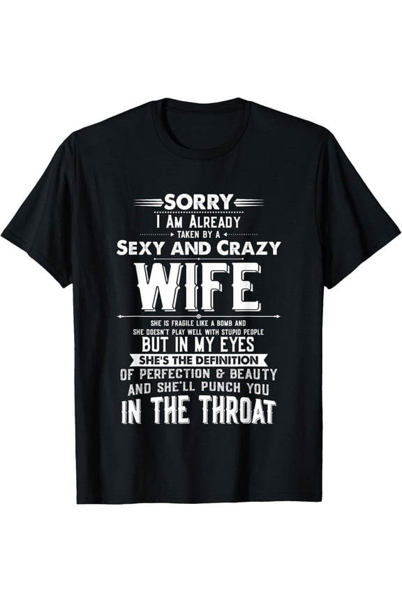 Taken by a Sexy and Crazy Wife Funny Husband T-Shirt
