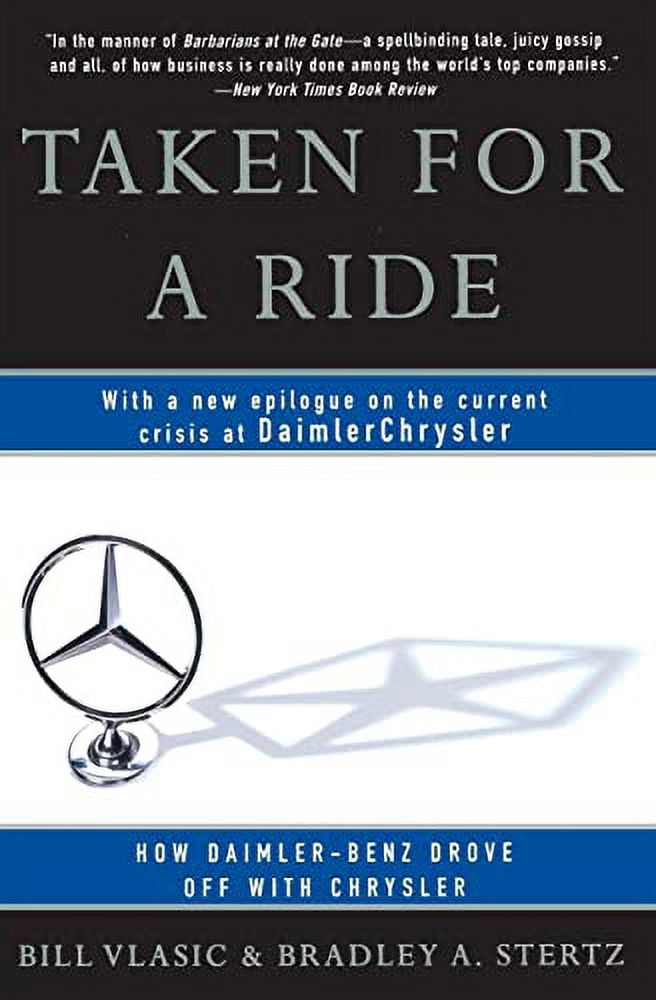Pre-Owned Taken for a Ride: How Daimler-Benz Drove Off with Chrysler Paperback