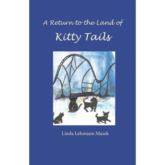 A Return to the Land of Kitty Tails (Paperback)