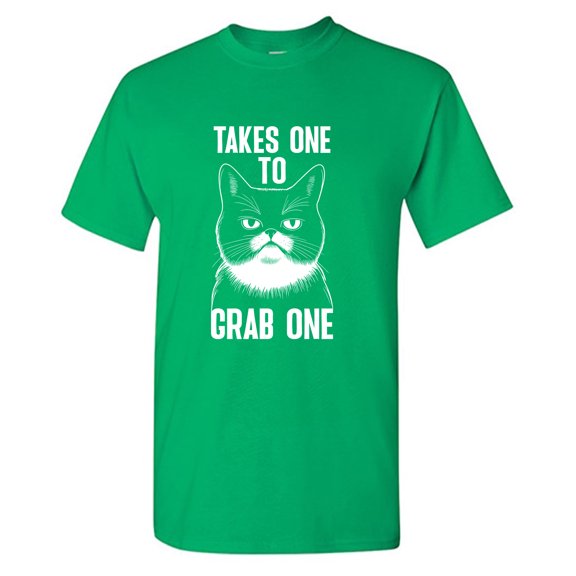 Takes One To Grab One Sarcastic Humor Graphic Tees Gift For Mens Novelty Funny T Shirt