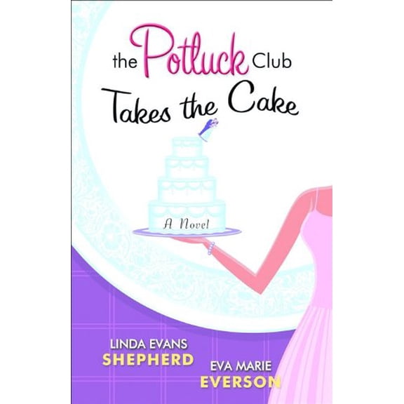 Pre-Owned The Potluck Club Takes the Cake (The Potluck Club, Book 3) (Paperback) 0800730747 9780800730741