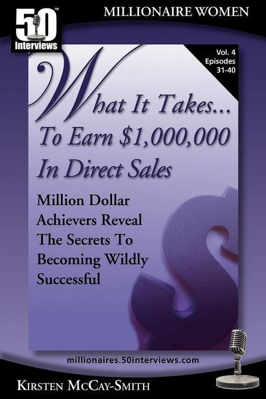 What It Takes...to Earn $1,000,000 in Di What It Takes... To Earn ...