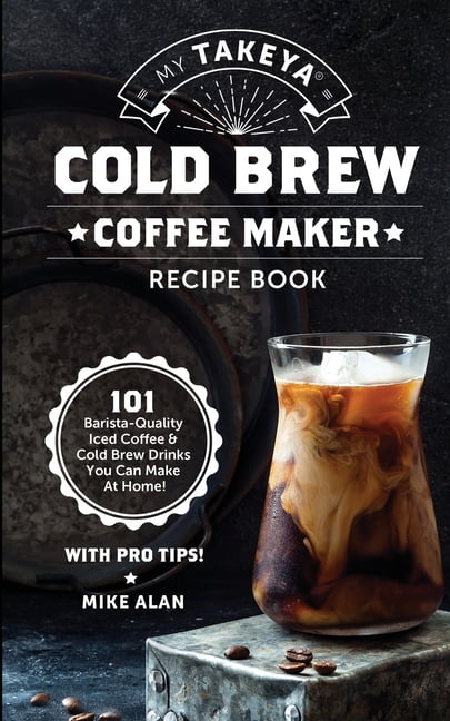 Takeya Cold Brew Iced Coffee Maker