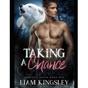 Taking A Chance Hunters Haven Paperback 107425323X 9781074253233 Liam Kingsley