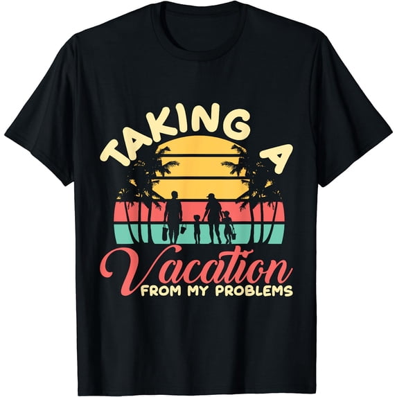 Taking A Vacation Summer Vacation Family Trip Holiday T-Shirt Black Small