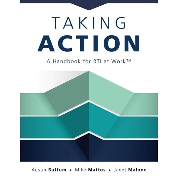 Taking Action: A Handbook for Rti at Work(tm) (How to Implement Response to Intervention in Your School), (Paperback)
