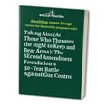 thumbnail image 1 of Pre-Owned Taking Aim (At Those Who Threaten the Right to Keep and Bear Arms): The SEcond Amendment Foundation's 30-Year Battle Against Gun Control Paperback, 1 of 1