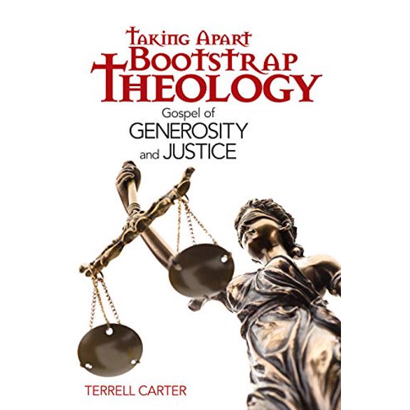 Pre-Owned Taking Apart Bootstrap Theology: Gospel of Generosity and Justice Paperback