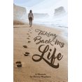 thumbnail image 1 of Taking Back My Life (Paperback) by Sherry Weathers, 1 of 1
