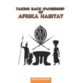 thumbnail image 1 of Taking Back Ownership of Afrika Habitat (Paperback), 1 of 1