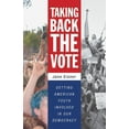 thumbnail image 1 of Taking Back the Vote : Getting American Youth Involved in Our Democracy (Paperback), 1 of 1