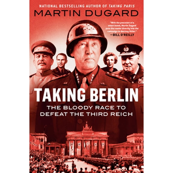 Pre-Owned Taking Berlin: The Bloody Race to Defeat the Third Reich Paperback