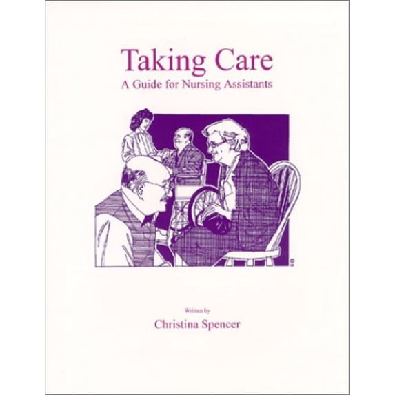 Pre-Owned Taking Care: A Guide for Nursing Assistants (Hardcover) 0970084501 9780970084507