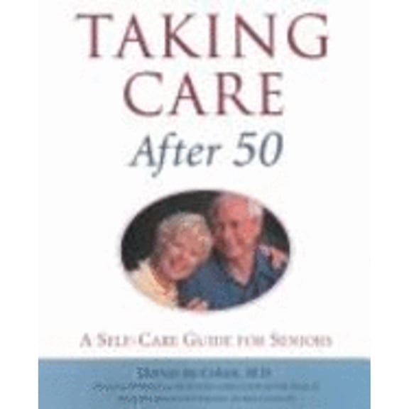 Pre-Owned Taking Care After 50: A Self-Care Guide for Seniors (Hardcover) by Harvey Jay Cohen