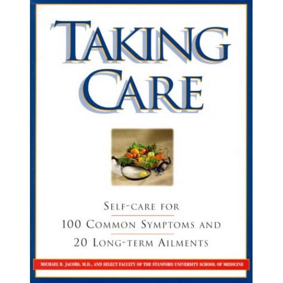 Pre-Owned Taking Care: Self-Care for 100 Common Symptoms and 20 Long-term Ailments (Paperback) 0679777946 9780679777946