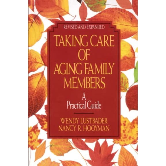 Pre-Owned Taking Care of Aging Family Members, Rev. Ed.: A Practical Guide (Paperback) 0029195187 9780029195185
