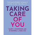 thumbnail image 1 of Pre-Owned Taking Care of You: The Empowered Woman's Guide to Better Health (Paperback) 1945564148 9781945564147, 1 of 1