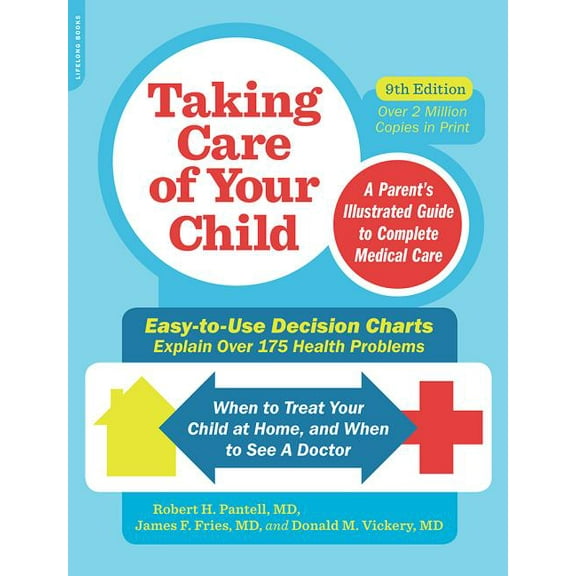 Taking Care of Your Child: A Parent's Illustrated Guide to Complete Medical Care, (Paperback)