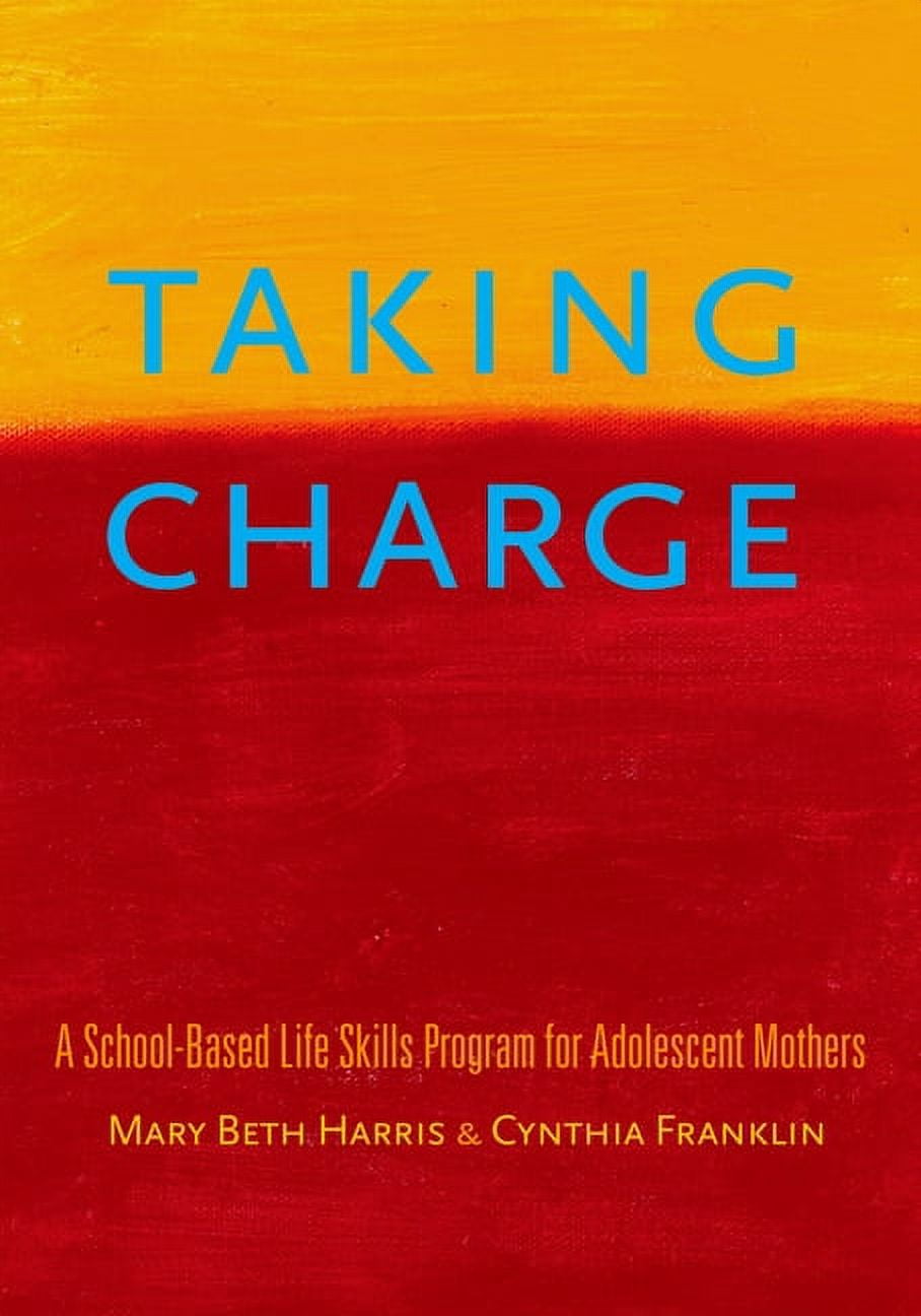 Taking Charge : A School-Based Life Skills Program for Adolescent ...