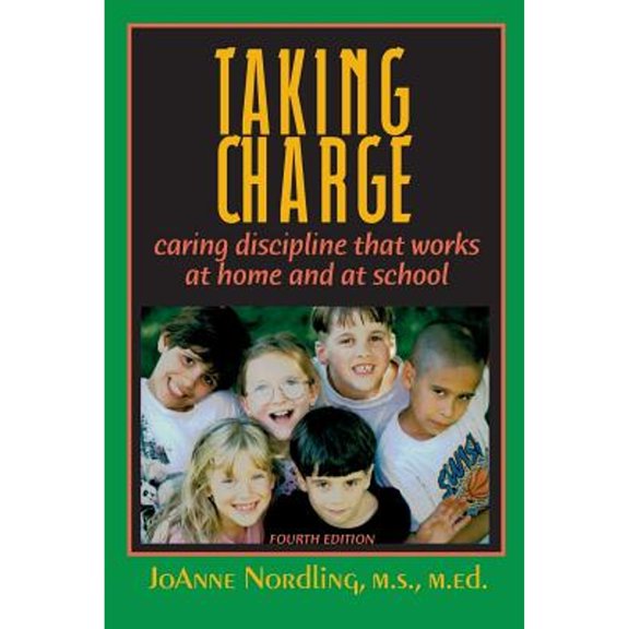 Pre-Owned Taking Charge: Caring Discipline That Works at Home and at School