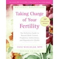 thumbnail image 1 of Pre-Owned Taking Charge of Your Fertility, 10th Anniversary Edition: The Definitive Guide to Natural Birth Control, Pregnancy Achievement, and Reproductive Health, 1 of 1