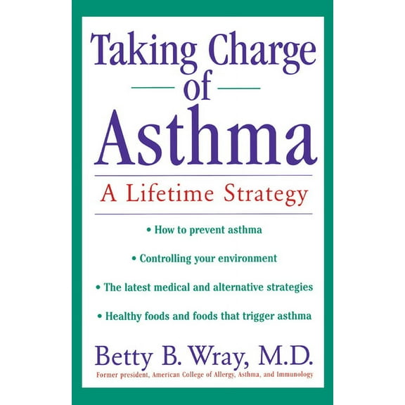 Taking Charge of Asthma: A Lifetime Strategy, (Hardcover)