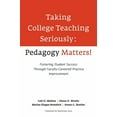 thumbnail image 1 of Taking College Teaching Seriously - Pedagogy Matters!: Fostering Student Success Through Faculty-Centered Practice Impro, (Paperback), 1 of 1