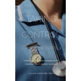 thumbnail image 1 of Taking Control Compassionately: Stories of the unique human spirit inherent in MS nurses globally (Paperback), 1 of 1