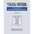 thumbnail image 1 of Pre-Owned Taking Control: Living with the Mitral Valve Prolapse Syndrome, 9781424315765, 142431576X, Paperback, 3rd edition, 1 of 1