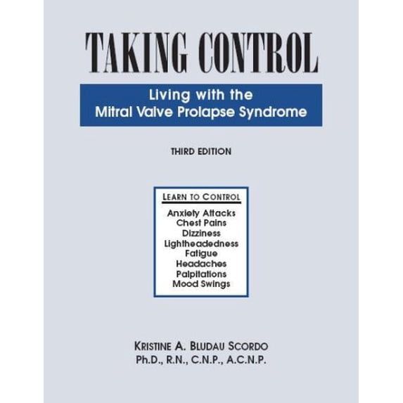 Pre-Owned Taking Control: Living with the Mitral Valve Prolapse Syndrome, 9781424315765, 142431576X, Paperback, 3rd edition