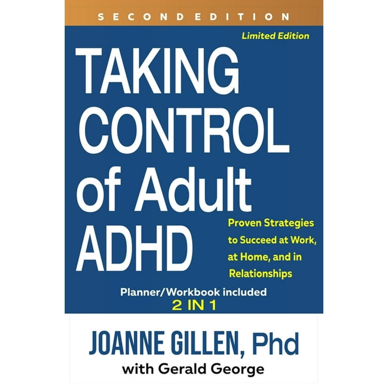 Taking Charge of Adult ADHD, Second Edition: Proven Strategies to
