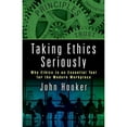 thumbnail image 1 of Pre-Owned Taking Ethics Seriously: Why Is an Essential Tool for the Modern Workplace (Hardcover 9781138299580) by John Hooker, 1 of 1