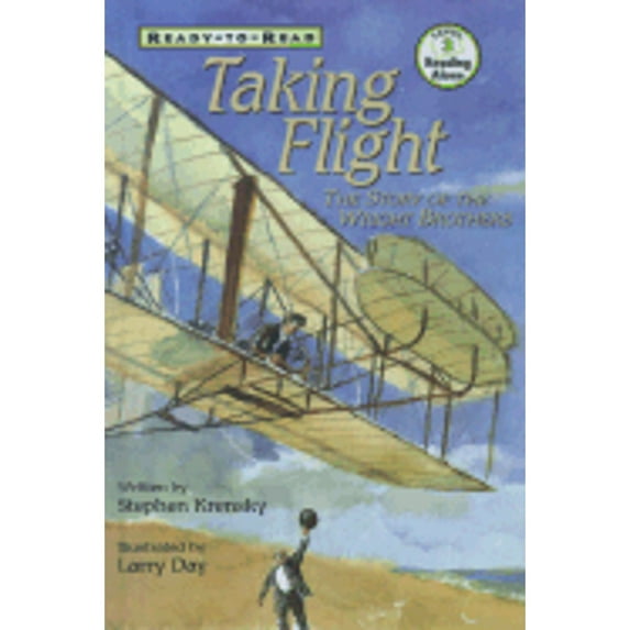 Taking Flight: The Story of the Wright Brohters (Hardcover) by Dr. Stephen Krensky