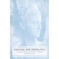 thumbnail image 1 of Taking Her Seriously: Penelope and the Plot of Homer&amp;apos;s Odyssey, (Paperback), 1 of 1