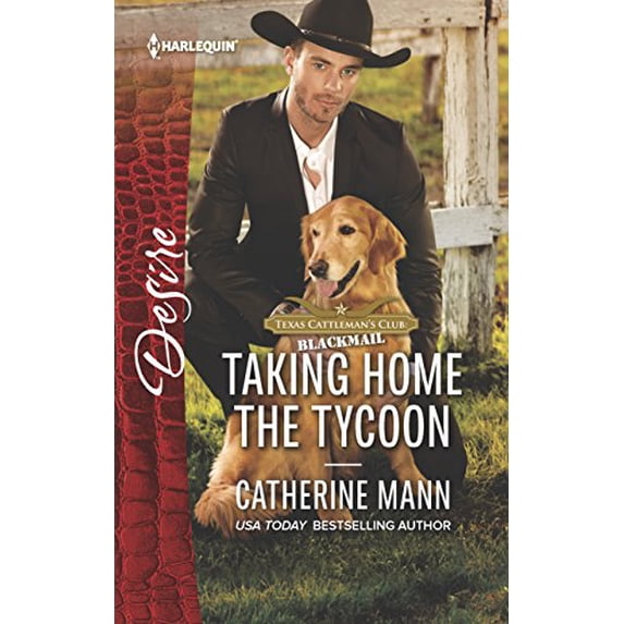 Pre-Owned Taking Home the Tycoon (Texas Cattleman's Club: Blackmail, 9) (Unknown) 0373838670 9780373838677