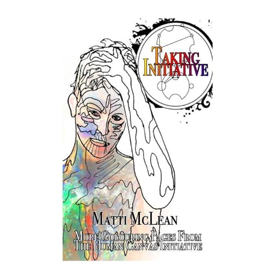 Taking Initiative : The Continuation of the Human Canvas Initiative (Paperback)