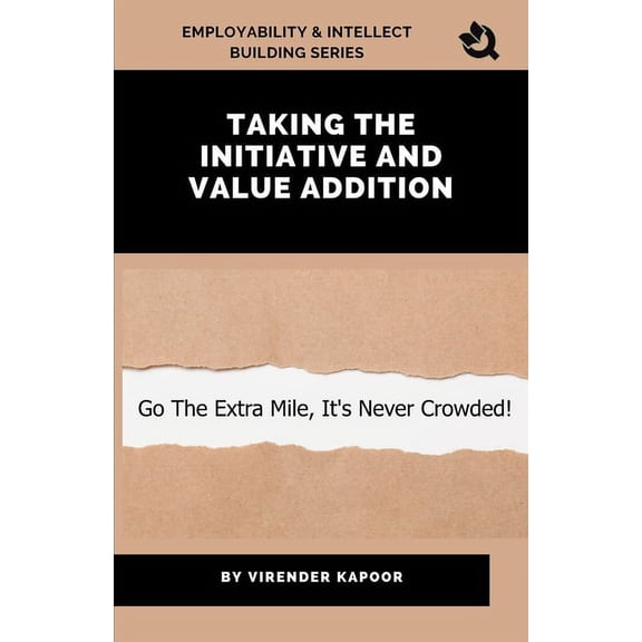 Taking Initiative and Value Addition, (Paperback)