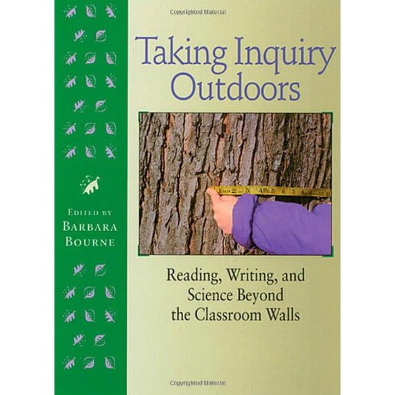 Pre-Owned Taking Inquiry Outdoors: Reading, Writing, and Science Beyond the Classroom (Paperback) 1571103023 9781571103024