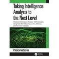 thumbnail image 1 of Taking Intelligence Analysis to the Next Level: Advanced Intelligence Analysis Methodologies Using Real-World Business, , (Hardcover), 1 of 1