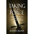 thumbnail image 1 of Taking It By Force : Prayers to Help You Execute Your God-Given Authority (Paperback), 1 of 1
