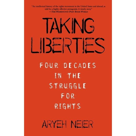 Taking Liberties: Four Decades in the Struggle for Rights, (Paperback)