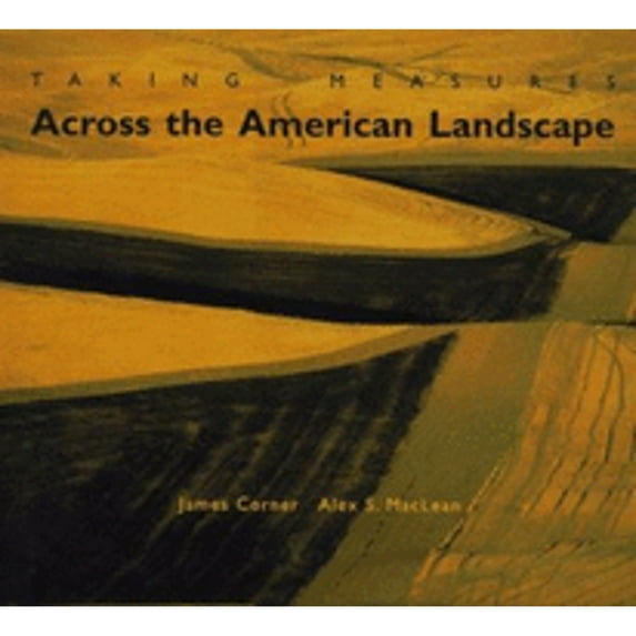 Pre-Owned Taking Measures Across the American Landscape (Hardcover) 0300065663 9780300065664