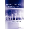 thumbnail image 1 of Pre-Owned Taking Morality Seriously: A Defense of Robust Realism (Hardcover) by David Enoch, 1 of 1
