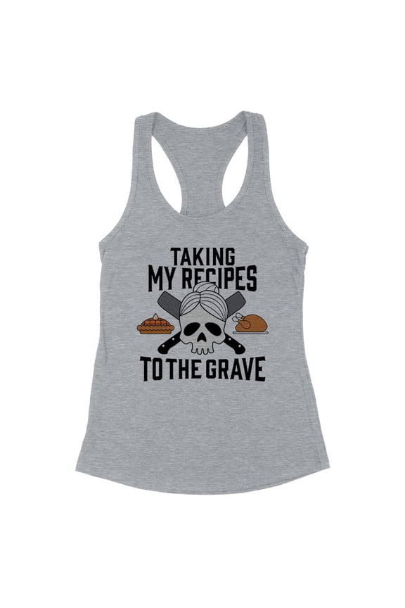 Taking My Recipes to the Grave Tank Top Fitted Racerback Women's X-Small Heather Grey